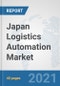 Japan Logistics Automation Market: Prospects, Trends Analysis, Market Size and Forecasts up to 2027 - Product Thumbnail Image