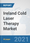 Ireland Cold Laser Therapy Market: Prospects, Trends Analysis, Market Size and Forecasts up to 2027- Product Image