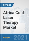 Africa Cold Laser Therapy Market: Prospects, Trends Analysis, Market Size and Forecasts up to 2027- Product Image