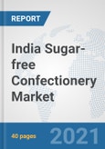 India Sugar-free Confectionery Market: Prospects, Trends Analysis, Market Size and Forecasts up to 2027- Product Image