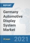 Germany Automotive Display System Market: Prospects, Trends Analysis, Market Size and Forecasts up to 2027 - Product Thumbnail Image