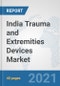 India Trauma and Extremities Devices Market: Prospects, Trends Analysis, Market Size and Forecasts up to 2027 - Product Thumbnail Image