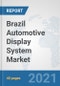 Brazil Automotive Display System Market: Prospects, Trends Analysis, Market Size and Forecasts up to 2027 - Product Thumbnail Image