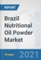 Brazil Nutritional Oil Powder Market: Prospects, Trends Analysis, Market Size and Forecasts up to 2027 - Product Thumbnail Image