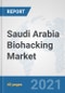 Saudi Arabia Biohacking Market: Prospects, Trends Analysis, Market Size and Forecasts up to 2027 - Product Image