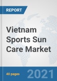 Vietnam Sports Sun Care Market: Prospects, Trends Analysis, Market Size and Forecasts up to 2027- Product Image