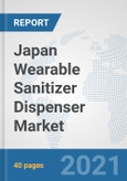 Japan Wearable Sanitizer Dispenser Market: Prospects, Trends Analysis, Market Size and Forecasts up to 2027- Product Image