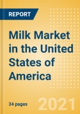 Milk (Dairy and Soy Food) Market in the United States of America - Outlook to 2025; Market Size, Growth and Forecast Analytics- Product Image