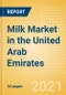 Milk (Dairy and Soy Food) Market in the United Arab Emirates - Outlook to 2025; Market Size, Growth and Forecast Analytics - Product Thumbnail Image