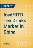 Iced/RTD Tea Drinks (Soft Drinks) Market in China - Outlook to 2025; Market Size, Growth and Forecast Analytics- Product Image