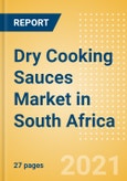 Dry Cooking Sauces (Seasonings, Dressings and Sauces) Market in South Africa - Outlook to 2025; Market Size, Growth and Forecast Analytics- Product Image