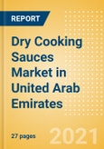 Dry Cooking Sauces (Seasonings, Dressings and Sauces) Market in United Arab Emirates - Outlook to 2025; Market Size, Growth and Forecast Analytics- Product Image