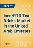 Iced/RTD Tea Drinks (Soft Drinks) Market in the United Arab Emirates - Outlook to 2025; Market Size, Growth and Forecast Analytics- Product Image