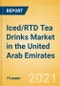 Iced/RTD Tea Drinks (Soft Drinks) Market in the United Arab Emirates - Outlook to 2025; Market Size, Growth and Forecast Analytics - Product Thumbnail Image
