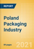 Poland Packaging Industry - Market Size, Key Trends and Opportunities to 2025- Product Image