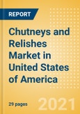 Chutneys and Relishes (Seasonings, Dressings and Sauces) Market in United States of America - Outlook to 2025; Market Size, Growth and Forecast Analytics- Product Image