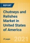 Chutneys and Relishes (Seasonings, Dressings and Sauces) Market in United States of America - Outlook to 2025; Market Size, Growth and Forecast Analytics - Product Thumbnail Image