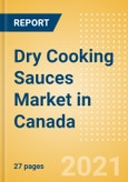 Dry Cooking Sauces (Seasonings, Dressings and Sauces) Market in Canada - Outlook to 2025; Market Size, Growth and Forecast Analytics- Product Image