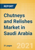 Chutneys and Relishes (Seasonings, Dressings and Sauces) Market in Saudi Arabia - Outlook to 2025; Market Size, Growth and Forecast Analytics- Product Image