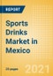 Sports Drinks (Soft Drinks) Market in Mexico - Outlook to 2025; Market Size, Growth and Forecast Analytics - Product Image