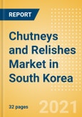 Chutneys and Relishes (Seasonings, Dressings and Sauces) Market in South Korea - Outlook to 2025; Market Size, Growth and Forecast Analytics- Product Image