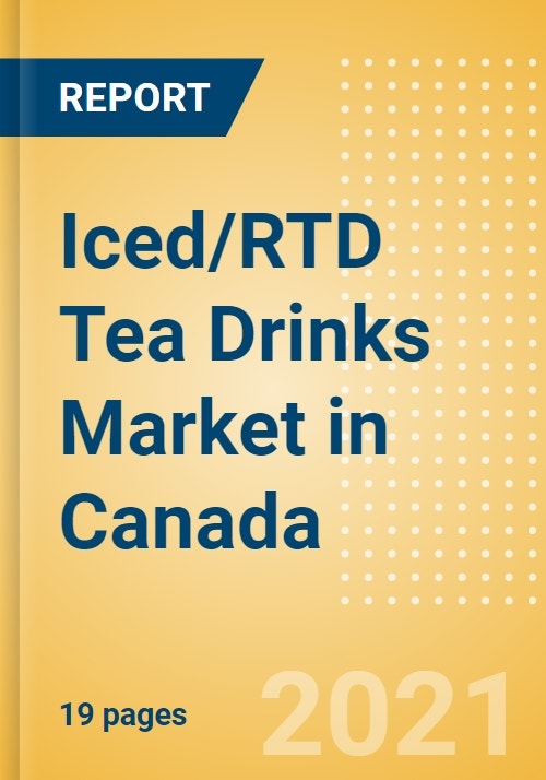 Iced/RTD Tea Drinks (Soft Drinks) Market in Canada Outlook to 2025