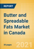 Butter and Spreadable Fats (Dairy and Soy Food) Market in Canada - Outlook to 2025; Market Size, Growth and Forecast Analytics- Product Image