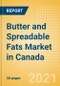 Butter and Spreadable Fats (Dairy and Soy Food) Market in Canada - Outlook to 2025; Market Size, Growth and Forecast Analytics - Product Thumbnail Image