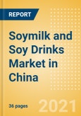 Soymilk and Soy Drinks (Dairy and Soy Food) Market in China - Outlook to 2025; Market Size, Growth and Forecast Analytics- Product Image