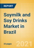 Soymilk and Soy Drinks (Dairy and Soy Food) Market in Brazil - Outlook to 2025; Market Size, Growth and Forecast Analytics- Product Image