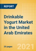 Drinkable Yogurt (Dairy and Soy Food) Market in the United Arab Emirates - Outlook to 2025; Market Size, Growth and Forecast Analytics- Product Image