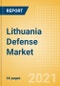 Lithuania Defense Market - Attractiveness, Competitive Landscape and Forecasts to 2026 - Product Image
