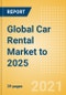 Global Car Rental (Self Drive) Market to 2025 - Key Trends, Regional Insights and Top Companies - Product Image