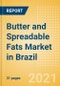Butter and Spreadable Fats (Dairy and Soy Food) Market in Brazil - Outlook to 2025; Market Size, Growth and Forecast Analytics - Product Thumbnail Image