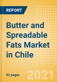 Butter and Spreadable Fats (Dairy and Soy Food) Market in Chile - Outlook to 2025; Market Size, Growth and Forecast Analytics- Product Image