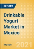 Drinkable Yogurt (Dairy and Soy Food) Market in Mexico - Outlook to 2025; Market Size, Growth and Forecast Analytics- Product Image