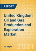 United Kingdom (UK) Oil and Gas Production and Exploration Market by Terrain, Assets and Major Companies, 2021 Update- Product Image
