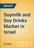 Soymilk and Soy Drinks (Dairy and Soy Food) Market in Israel - Outlook to 2025; Market Size, Growth and Forecast Analytics- Product Image