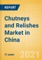 Chutneys and Relishes (Seasonings, Dressings and Sauces) Market in China - Outlook to 2025; Market Size, Growth and Forecast Analytics - Product Thumbnail Image
