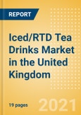 Iced/RTD Tea Drinks (Soft Drinks) Market in the United Kingdom (UK) - Outlook to 2025; Market Size, Growth and Forecast Analytics- Product Image