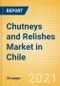 Chutneys and Relishes (Seasonings, Dressings and Sauces) Market in Chile - Outlook to 2025; Market Size, Growth and Forecast Analytics - Product Thumbnail Image