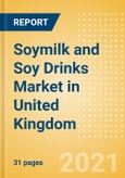 Soymilk and Soy Drinks (Dairy and Soy Food) Market in United Kingdom (UK) - Outlook to 2025; Market Size, Growth and Forecast Analytics- Product Image