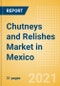 Chutneys and Relishes (Seasonings, Dressings and Sauces) Market in Mexico - Outlook to 2025; Market Size, Growth and Forecast Analytics - Product Thumbnail Image