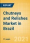 Chutneys and Relishes (Seasonings, Dressings and Sauces) Market in Brazil - Outlook to 2025; Market Size, Growth and Forecast Analytics - Product Thumbnail Image