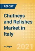 Chutneys and Relishes (Seasonings, Dressings and Sauces) Market in Italy - Outlook to 2025; Market Size, Growth and Forecast Analytics- Product Image