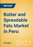 Butter and Spreadable Fats (Dairy and Soy Food) Market in Peru - Outlook to 2025; Market Size, Growth and Forecast Analytics- Product Image