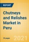 Chutneys and Relishes (Seasonings, Dressings and Sauces) Market in Peru - Outlook to 2025; Market Size, Growth and Forecast Analytics - Product Thumbnail Image