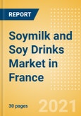 Soymilk and Soy Drinks (Dairy and Soy Food) Market in France - Outlook to 2025; Market Size, Growth and Forecast Analytics- Product Image