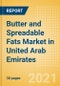 Butter and Spreadable Fats (Dairy and Soy Food) Market in United Arab Emirates - Outlook to 2025; Market Size, Growth and Forecast Analytics - Product Thumbnail Image
