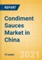 Condiment Sauces (Seasonings, Dressings and Sauces) Market in China - Outlook to 2025; Market Size, Growth and Forecast Analytics - Product Image